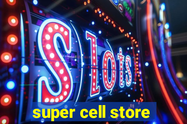 super cell store